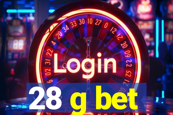 28 g bet